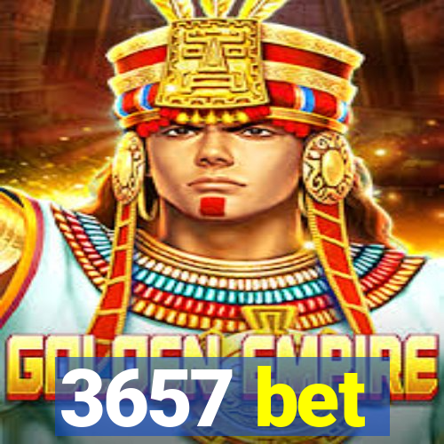 3657 bet